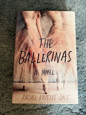 The Ballerinas by Rachel Kapelke-Dale